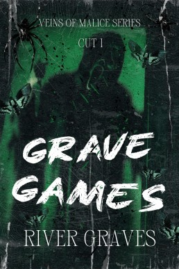 GRAVE GAMES (Veins Of Malice #1)