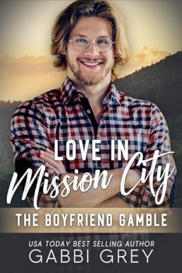 Love in Mission City: The Boyfriend Gamble