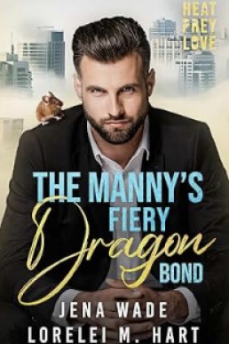 The Manny's Fiery Dragon Bond (Heat, Prey, Love)