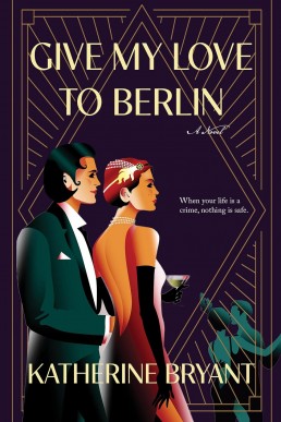 Give My Love to Berlin