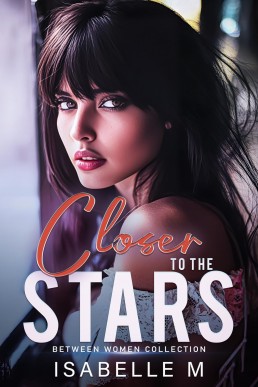Closer to the Stars (Between Women Book 5)