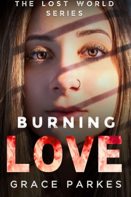 Burning Love (The Lost World Book 5)