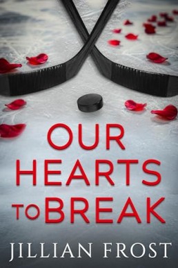 Our Hearts to Break (Campus Secrets 2)