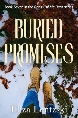 Buried Promises (Don't Call Me Hero Book 7)