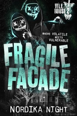 Fragile Facade (Vile House 2)