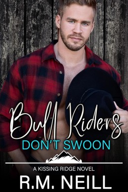 Bull Riders Don't Swoon (Kissing Ridge Cowboys 2)