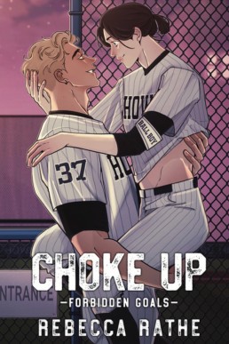 Choke Up (Forbidden Goals 3) New Cover