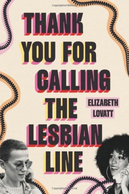 Thank You for Calling the Lesbian Line