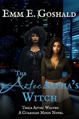 The Aztec Alpha's Witch