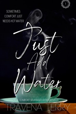Just Add Water (Comfort beverage novella series Book 1)