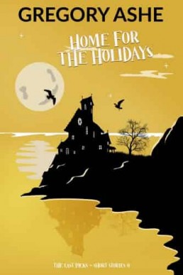 Home for the Holidays (The Last Picks 8.5; The Last Picks Short Stories 9)