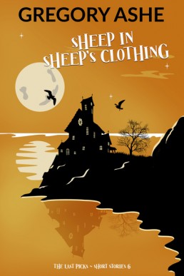 Sheep in Sheeps Clothing (The Last Picks 5.5; The Last Picks Short Stories 6)