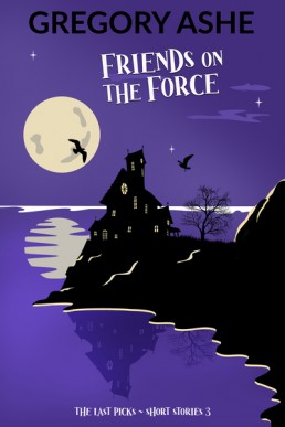 Friends on the Force (The Last Picks 2.5; The Last Picks Short Stories 3)