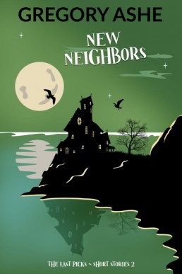 New Neighbors (The Last Picks 1.5; The Last Picks Short Stories 2)
