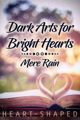 Dark Arts for Bright Hearts