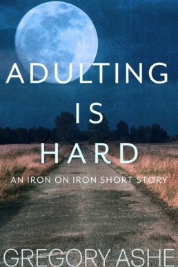 Adulting is Hard (Iron on Iron 1.5)