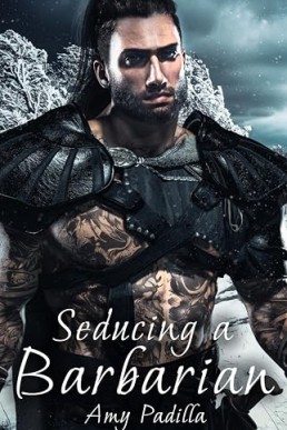 Seducing a Barbarian (Not-So-Savage Barbarians 3)