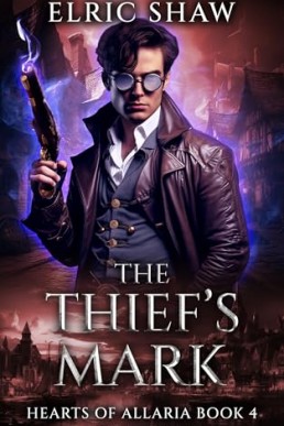 The Thief’s Mark (Hearts of Allaria 4)