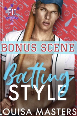 Batting Style Bonus Scene (Franklin U 2 Book 3.1)