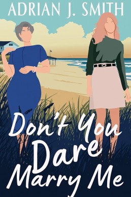 Don't You Dare Marry Me (Love in Massachusetts)