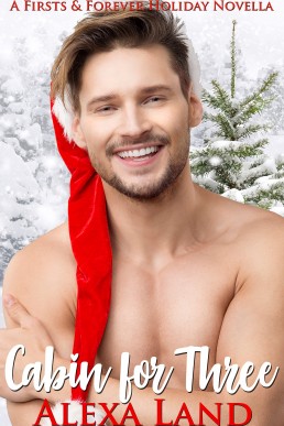 Cabin for Three (Firsts & Forever Stories 8.5)