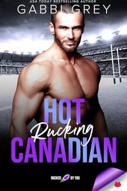 Hot Rucking Canadian (Rucked by You)