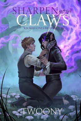 Sharpen Your Claws (The Wicked Ones Duology 2)