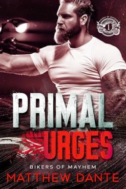 Primal Urges (Bikers of Mayhem 1)