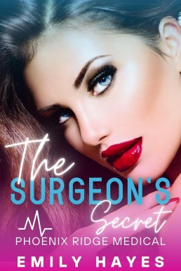 The Surgeon's Secret (Phoenix Ridge Medical #1) (New Cover)