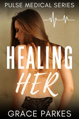 Healing Her (Pulse Medical Book 1)