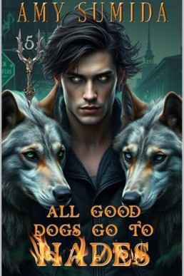 All Good Dogs Go To Hades (The Hounds of Hades 5) MMMF