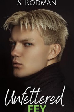 Unfettered Fey (Found & Freed: The Unfettered 7)