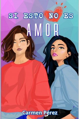 Si esto no es amor (Spanish Edition)