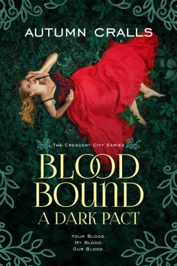 Blood Bound: A Dark Pact (The Crescent City Series Book 1)