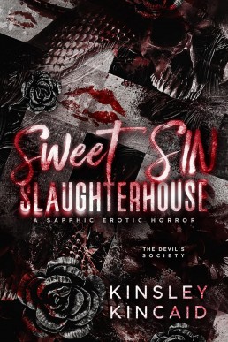 Sweet SIN Slaughterhouse: A Sapphic Erotic Horror (The Devil's Society Book 4)