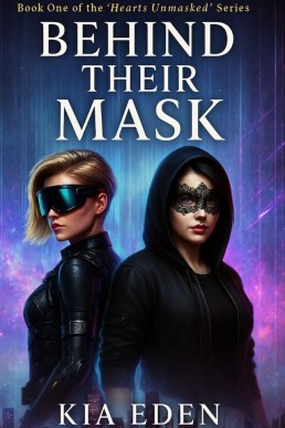 Behind Their Mask (Hearts Unmasked Book 1)