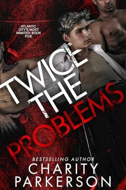 Twice the Problems (Atlantic City's Most Wanted 5)