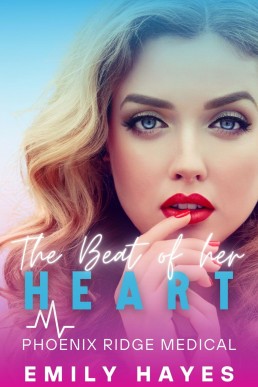 The Beat of her Heart (Phoenix Ridge Medical Book 4)