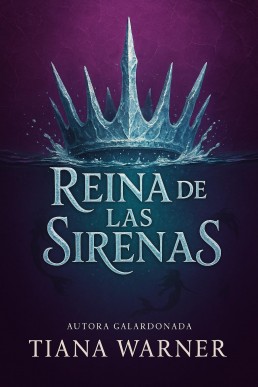 Reina de las sirenas (Las sirenas de Eriana Kwai nº 3) (Spanish Edition)