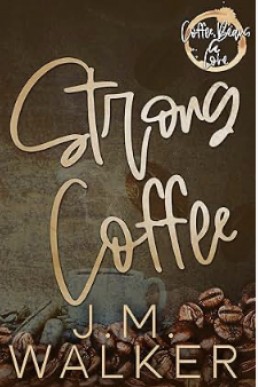 Strong Coffee (Coffee Beans & Love 1)