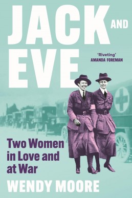 Jack and Eve: Two Women In Love and At War