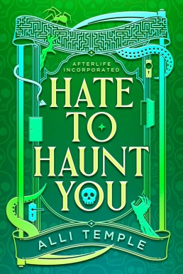 Hate To Haunt You (Afterlife Incorporated Book 2)