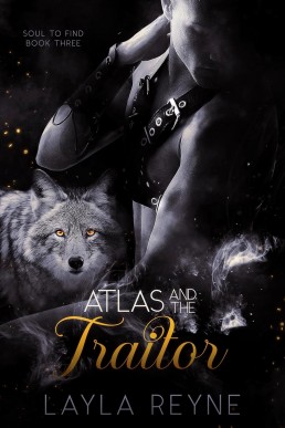 Atlas and the Traitor (Soul to Find 3)