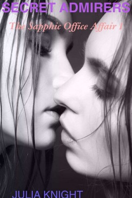 SECRET ADMIRERS : The Sapphic Office Affair 1