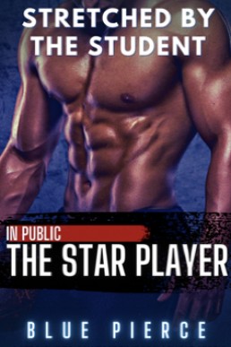 Stretched by the Student - The Star Player (Bad Teachers 3)
