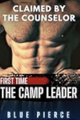 Claimed by the Counselor - The Camp Leader (Bad Teachers 10)