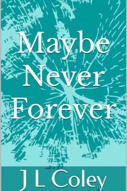 Maybe Never Forever