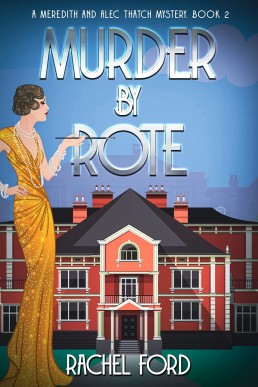 Murder By Rote (A Meredith and Alec Thatch Mystery Book 2)