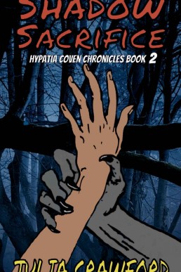 Shadow Sacrifice (Hypatia Coven Chronicles Book 2)