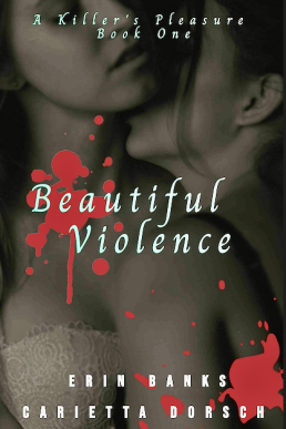 Beautiful Violence (A Killer's Pleasure Book One)